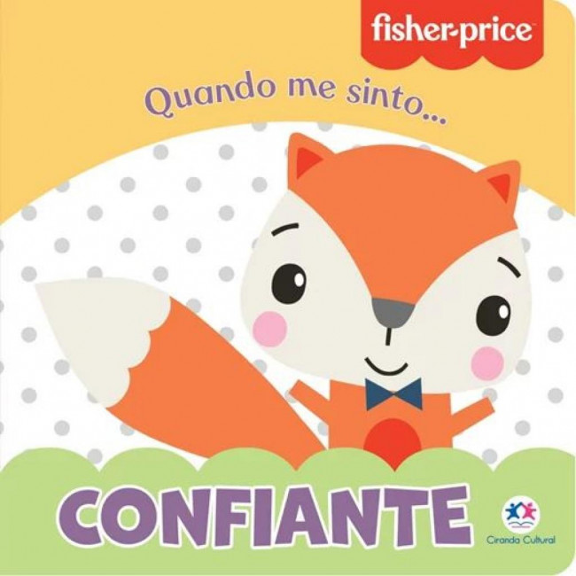 Livro Cartonado Fisher-Price - Confiante 9788538092094