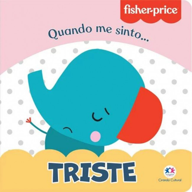 Livro Cartonado Fisher-Price - Triste 9788538093145