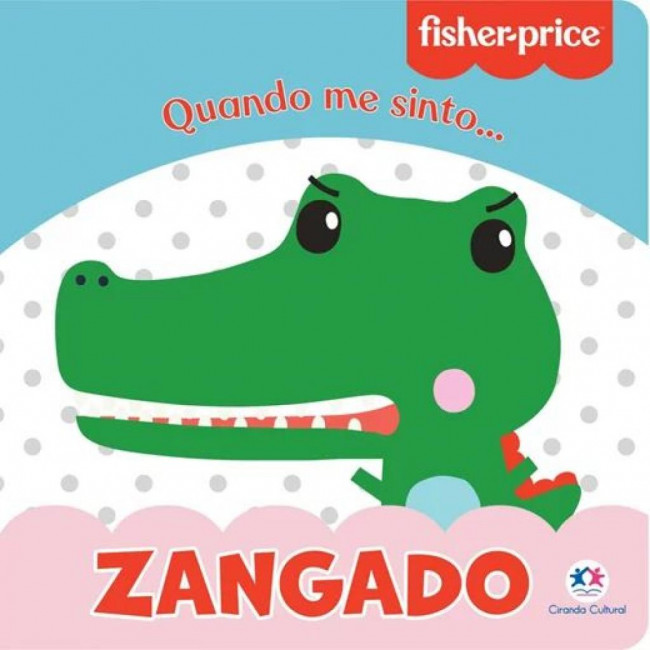 Livro Cartonado Fisher-Price - Zangado 9788538093114