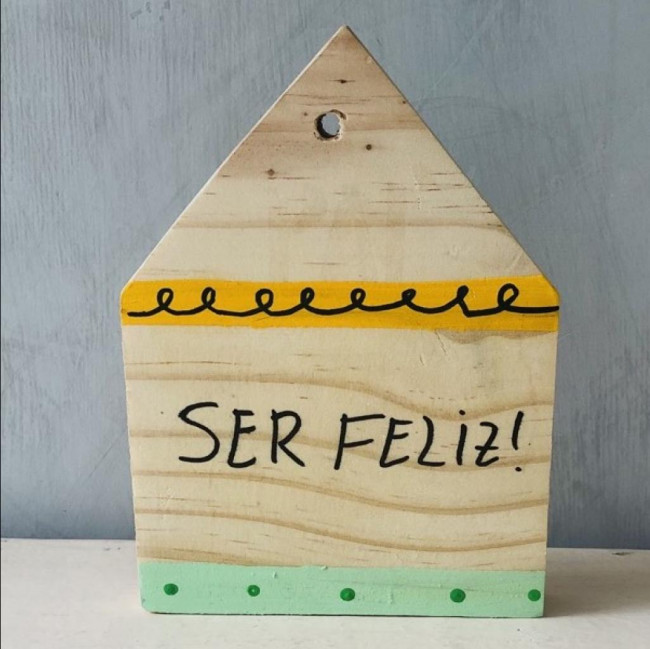 PLACA PINUS CASA VERDE/AMARELO SER FELIZ